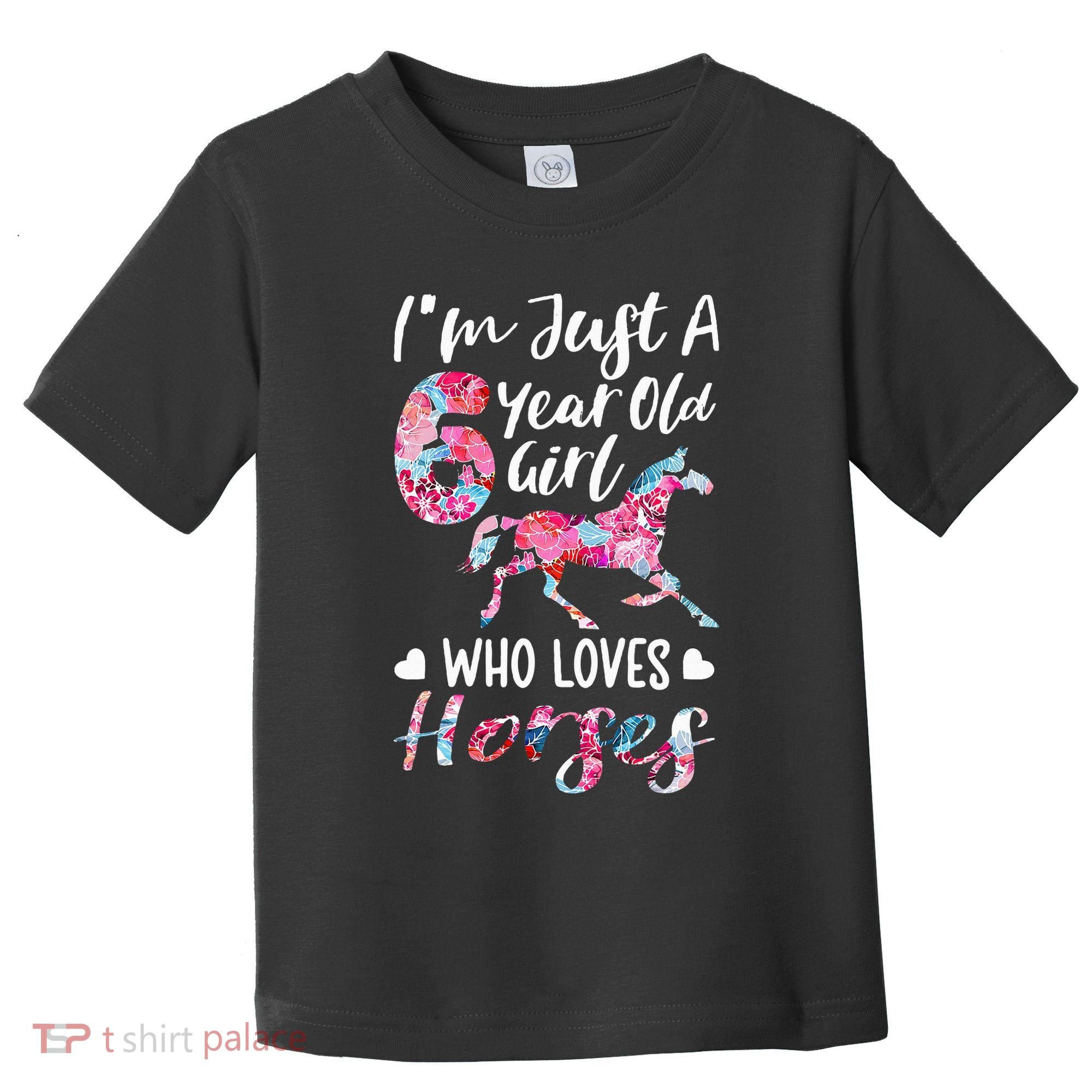 6th birthday for horse lover Just A 6 years old Toddler T-Shirt