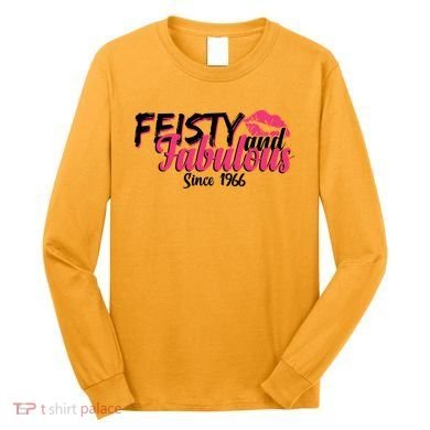 60th Birthday Feisty And Fabulous Since 1966  Long Sleeve Shirt