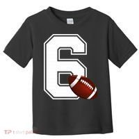 6th Birthday Football Big Number 6 Year Old Toddler T-Shirt thumb 0