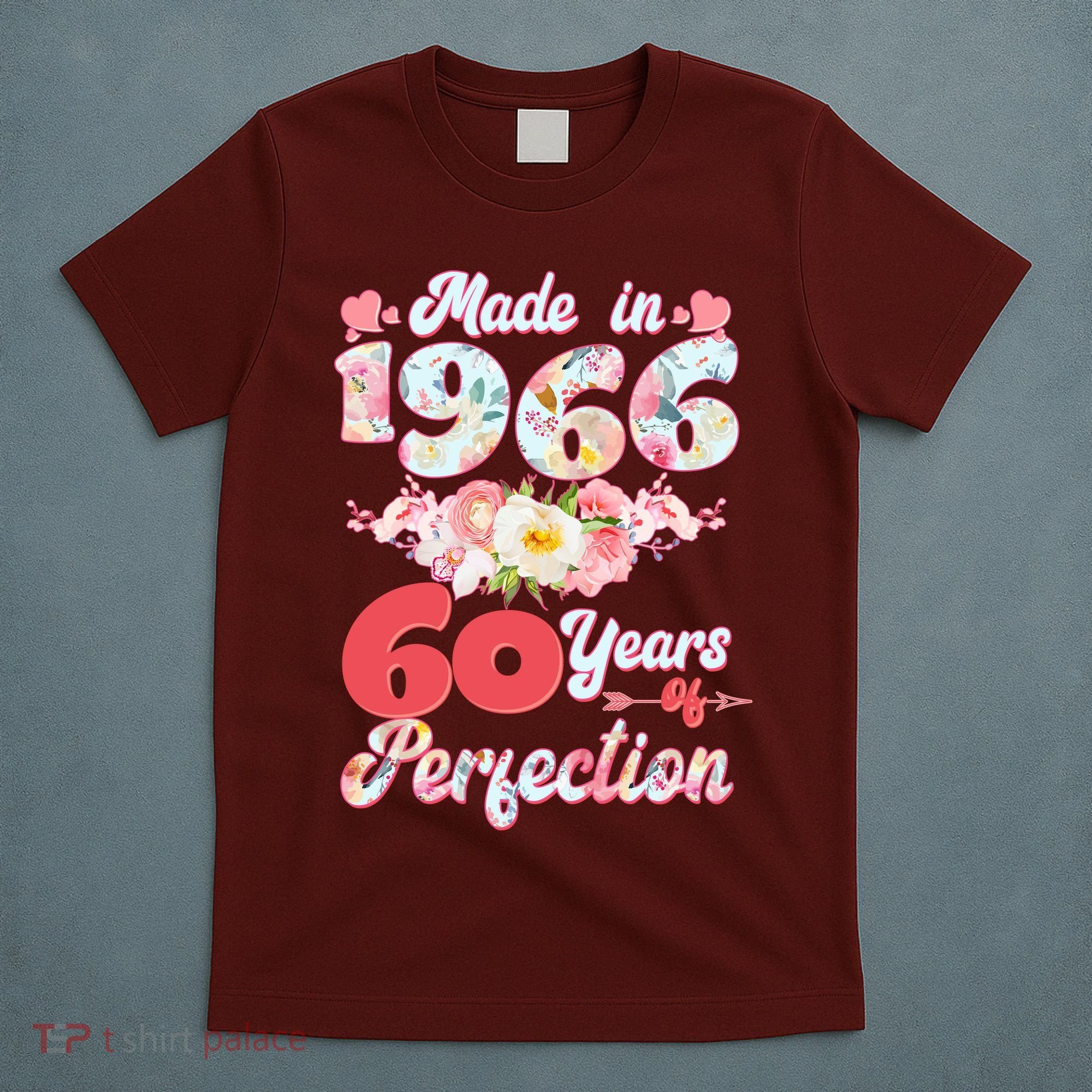 60th Birthday Floral Made In 1966 60 Years Of Perfection T-Shirt
