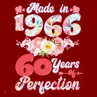 60th Birthday Floral Made In 1966 60 Years Of Perfection T-Shirt thumb 7