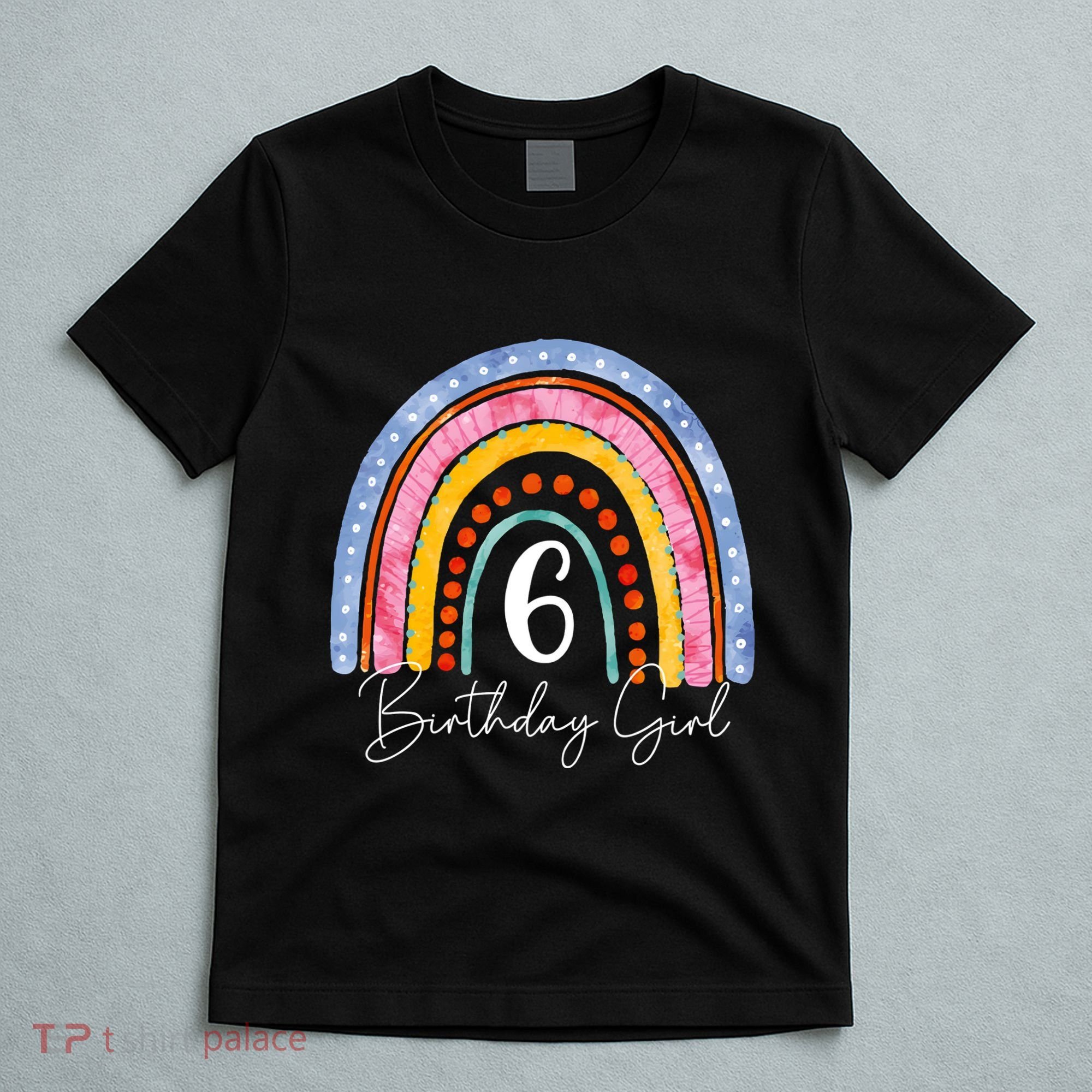 6th Birthday For Girl Rainbow 6 Year Old Birthday T-Shirt