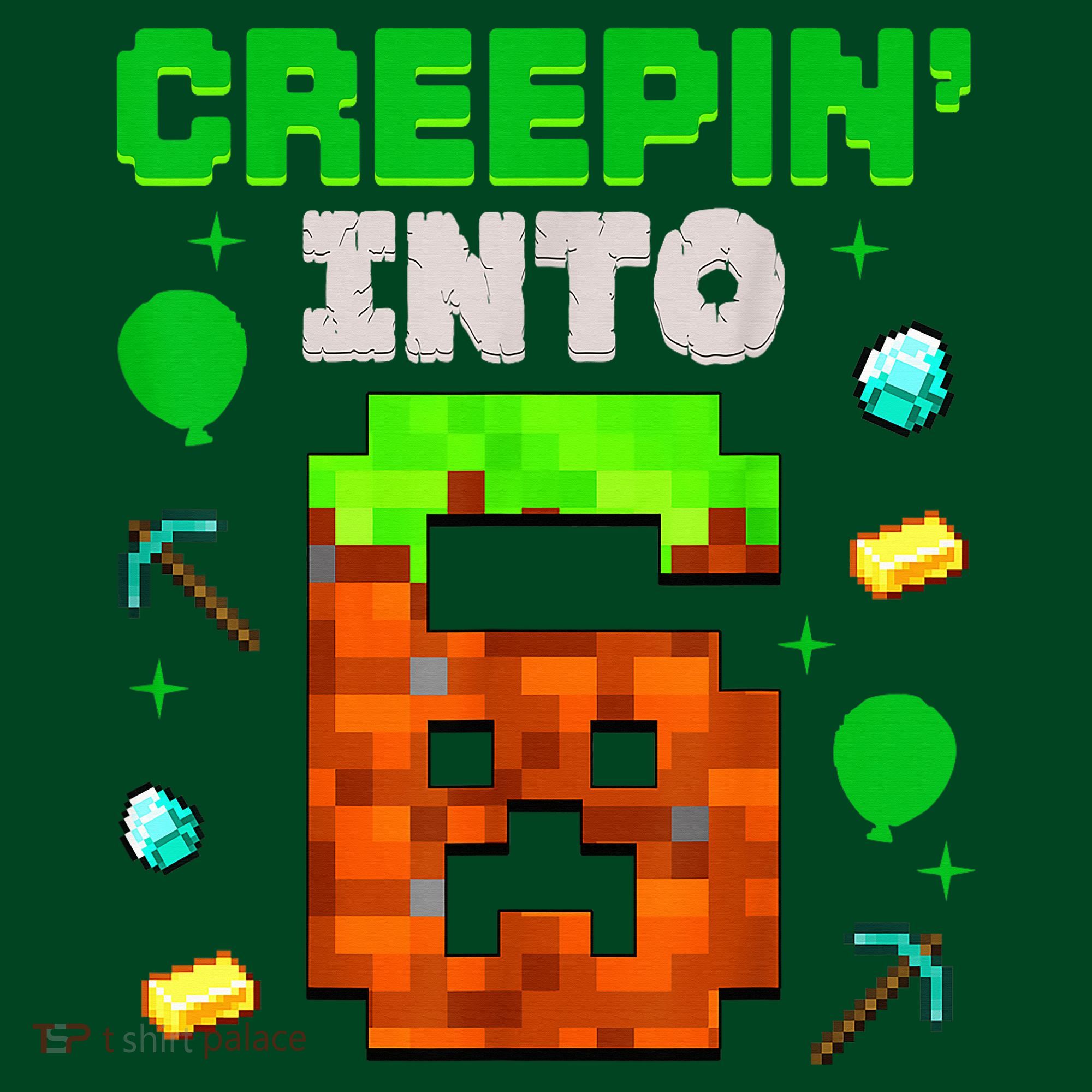 6th Birthday Gamer Pixel Style Creepin’ Into 6 Video Game Party T-Shirt