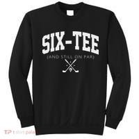 60th Birthday Golf 60 Years Old Fore And Still On Par Sweatshirt thumb 0