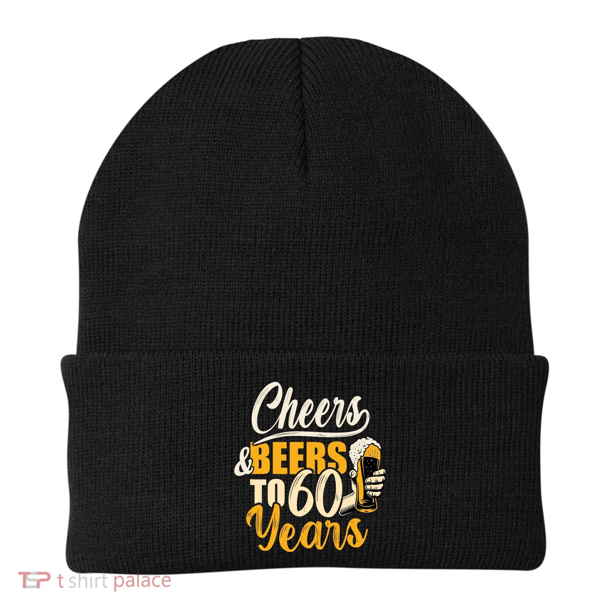 60th Birthday Gift Cheers And Beers To Sixty Years Funny Beanie