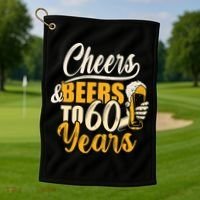 60th Birthday Gift Cheers And Beers To Sixty Years Funny Golf Towel thumb 1