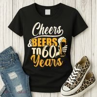 60th Birthday Gift Cheers And Beers To Sixty Years Funny Women's T-Shirt thumb 3