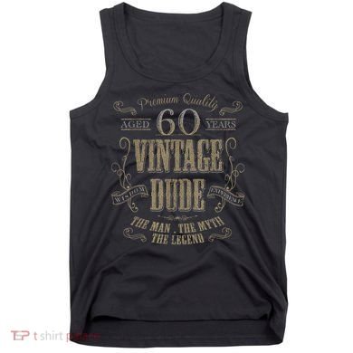 60th birthday gift idea for Vintage Lover 60 years old Dude Tank Top
