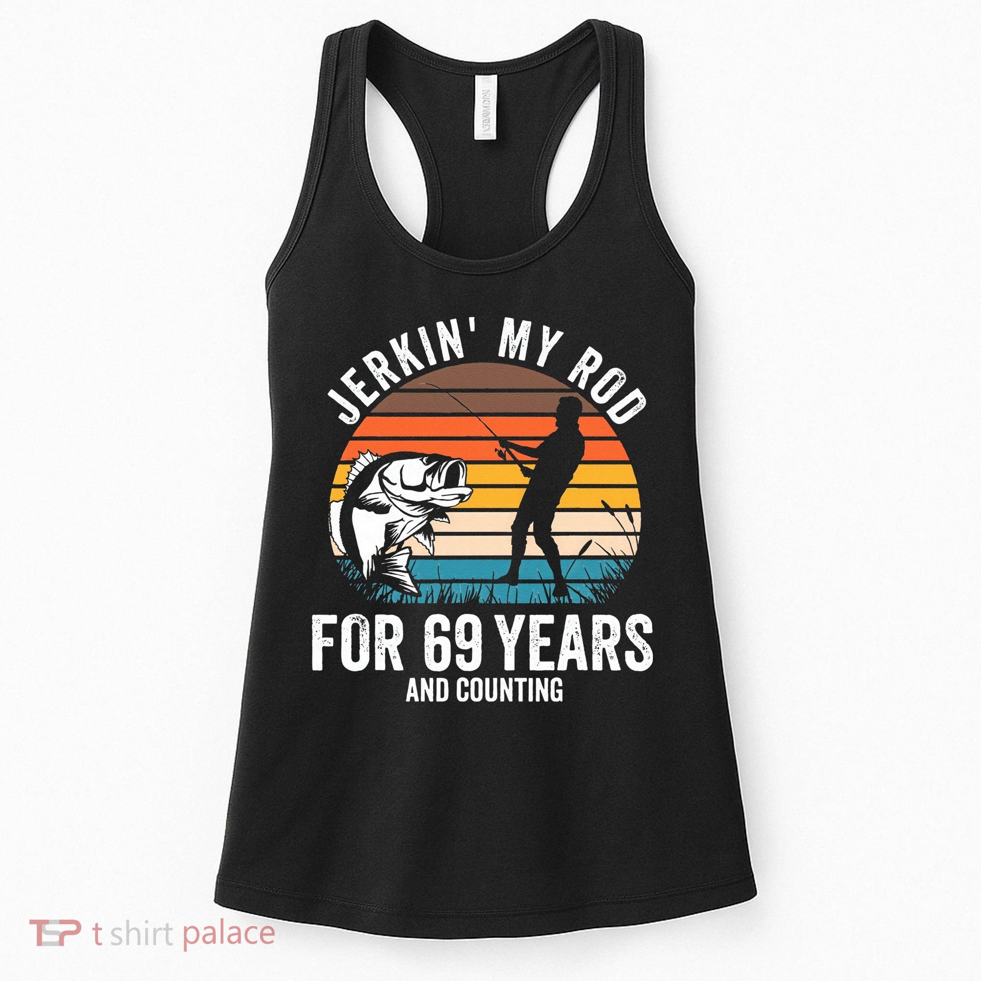 69th Birthday Gift For Fisherman Funny Fishing 69 Bday Women's Tank Top