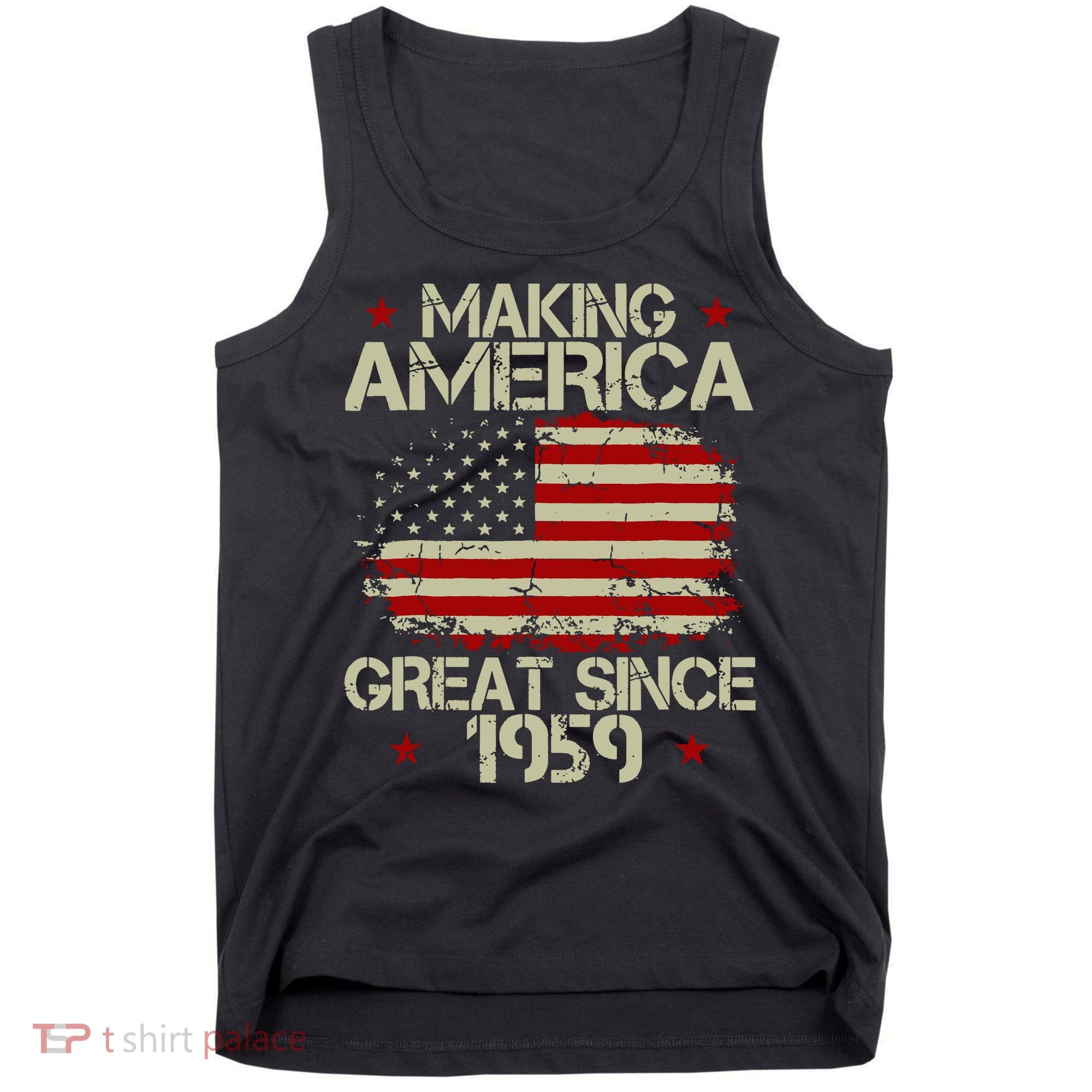 60th Birthday Gifts Making America Great Since 1959 Tank Top