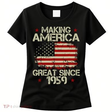 60th Birthday Gifts Making America Great Since 1959 Women's T-Shirt