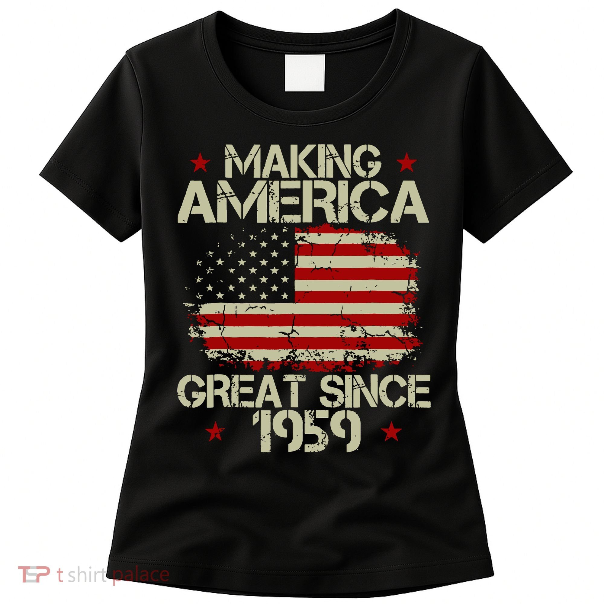 60th Birthday Gifts Making America Great Since 1959 Women's T-Shirt