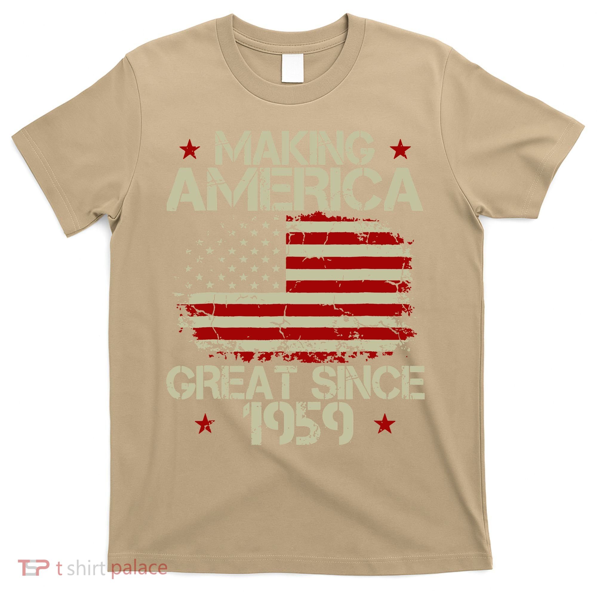 60th Birthday Gifts Making America Great Since 1959 T-Shirt