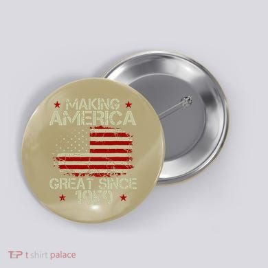 60th Birthday Gifts Making America Great Since 1959 Button