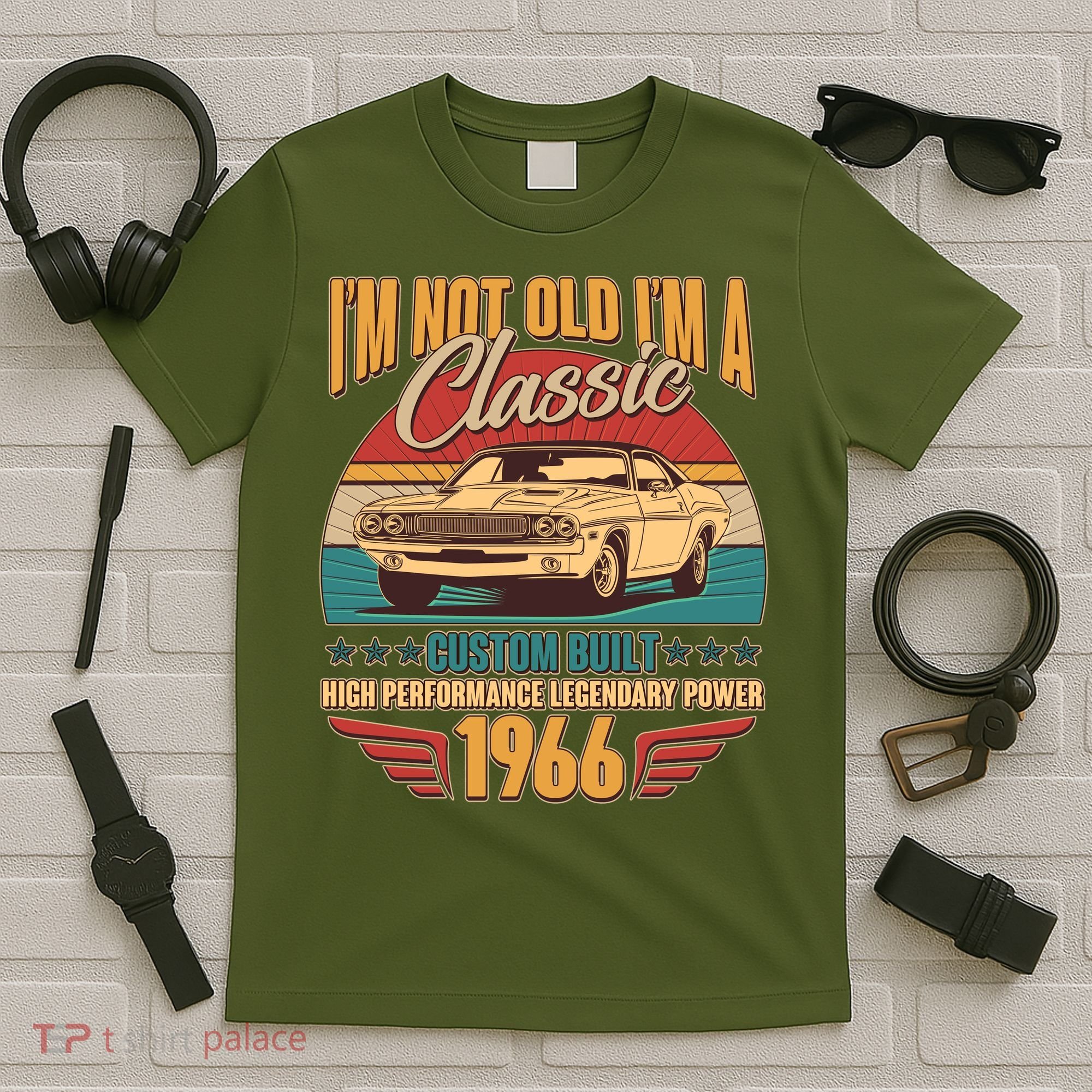 60th Birthday I'm Not Old I'm A Classic Custom Built Car 1966 T-Shirt