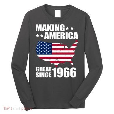 60th Birthday Making American Great Since 1966 Long Sleeve Shirt