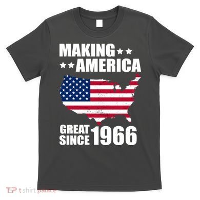 60th Birthday Making American Great Since 1966 T-Shirt