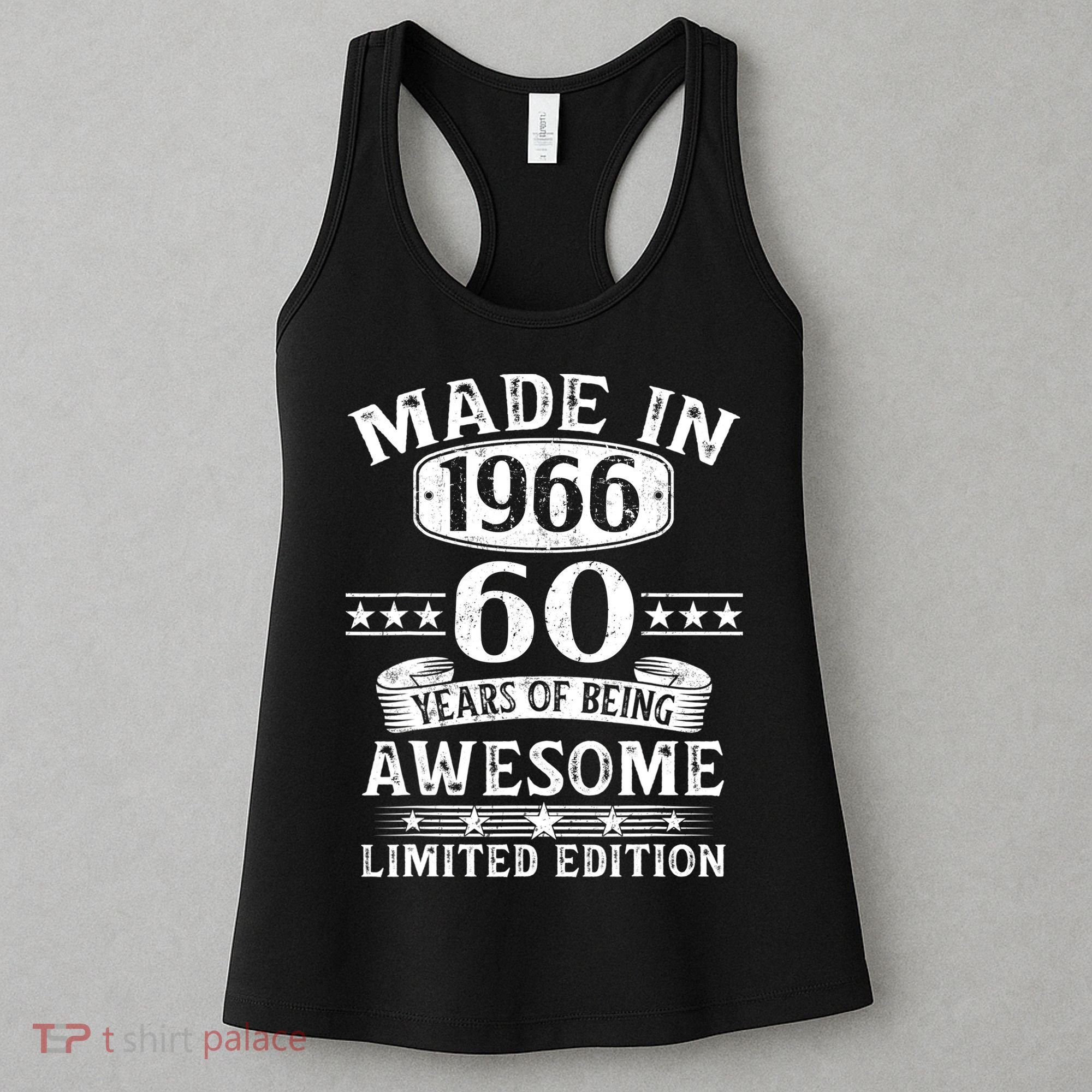 60th Birthday Made In 1966 60 Years Of Being Awesome Limited Edition Women's Tank Top