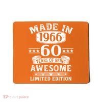 60th Birthday Made In 1966 60 Years Of Being Awesome Limited Edition Mousepad thumb 0