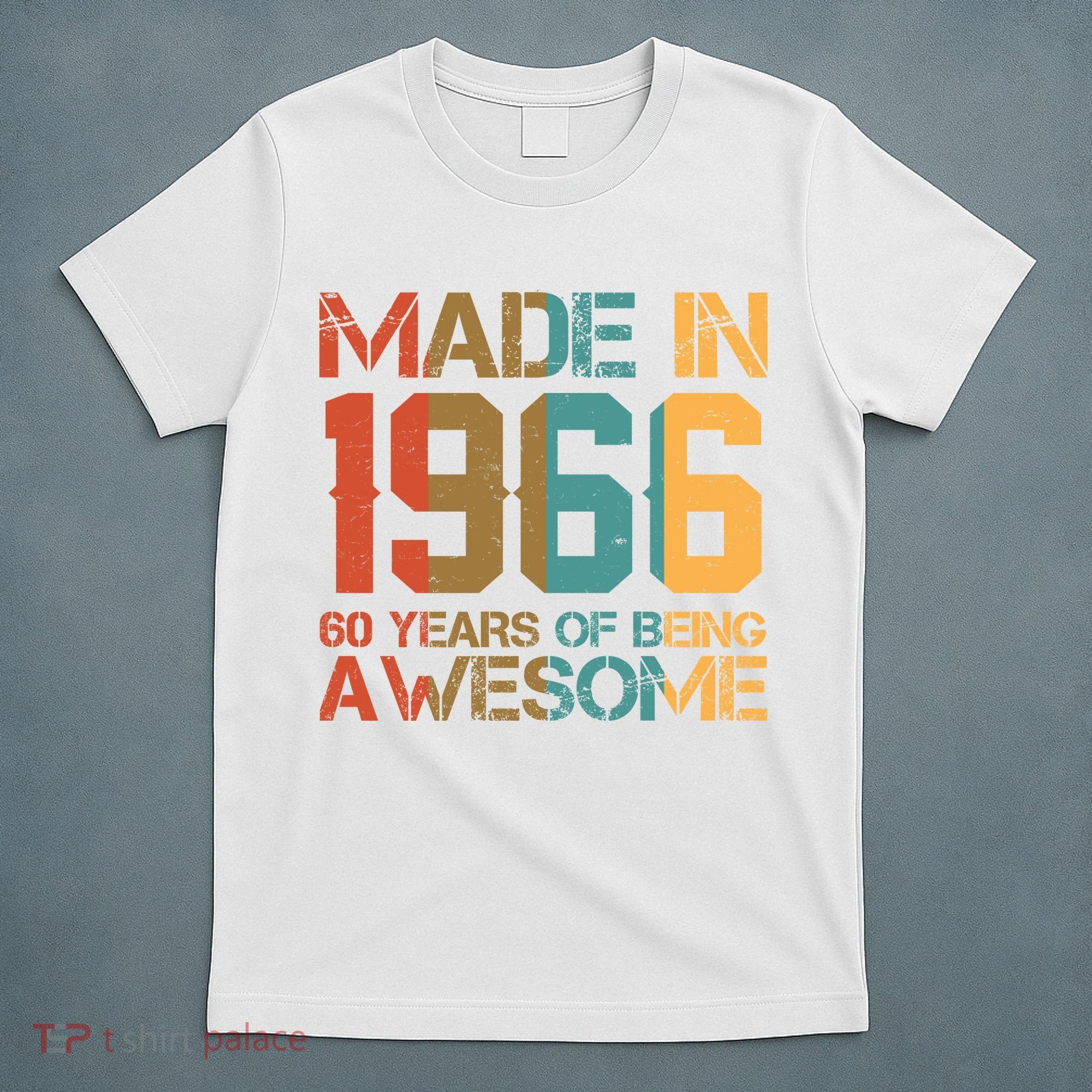 60th Birthday Made In 1966 60 Years Of Being Awesome T-Shirt