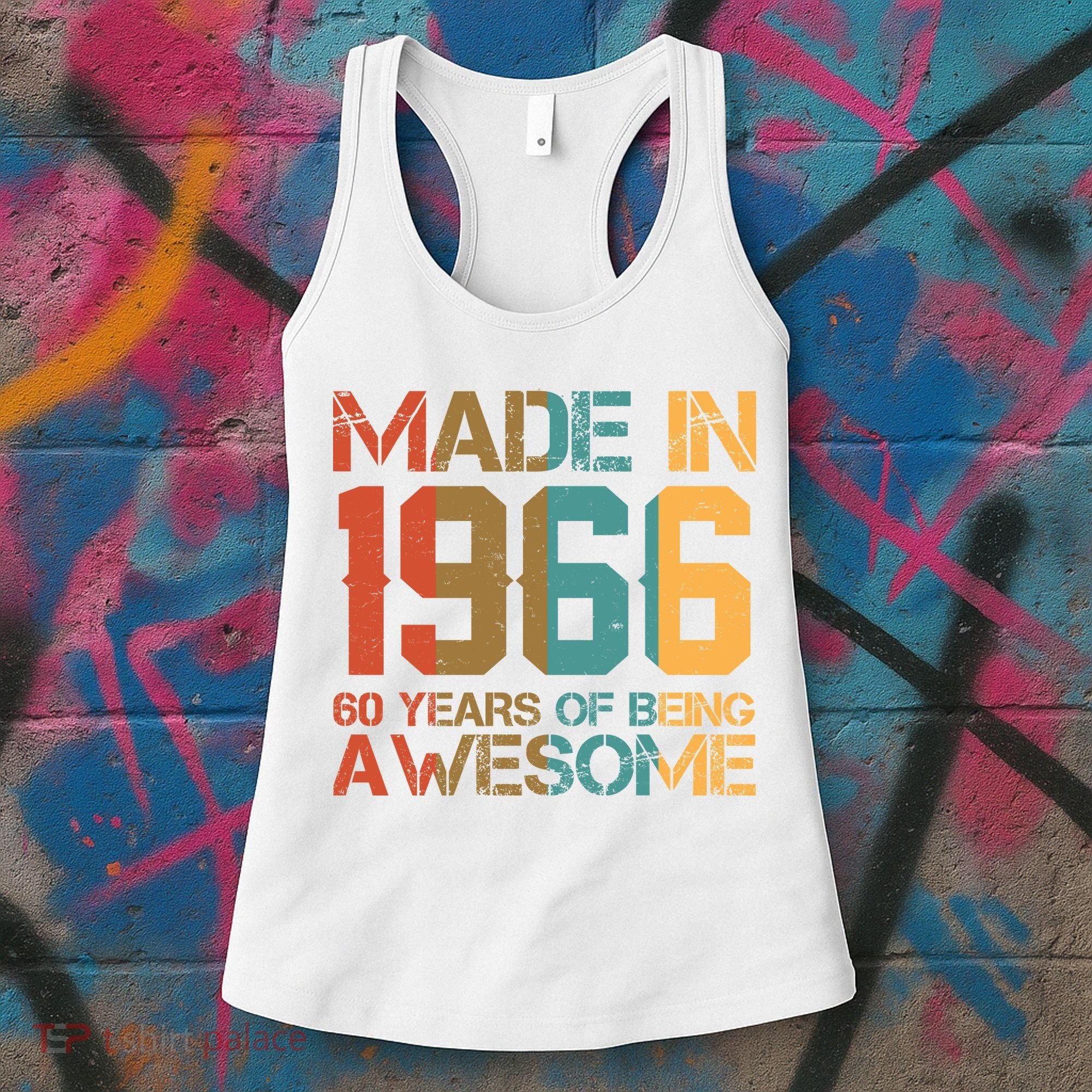 60th Birthday Made In 1966 60 Years Of Being Awesome Women's Tank Top