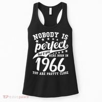 60th Birthday Nobody Is Perfect Born In 1966 You Are Pretty Close  Women's Tank Top thumb 0