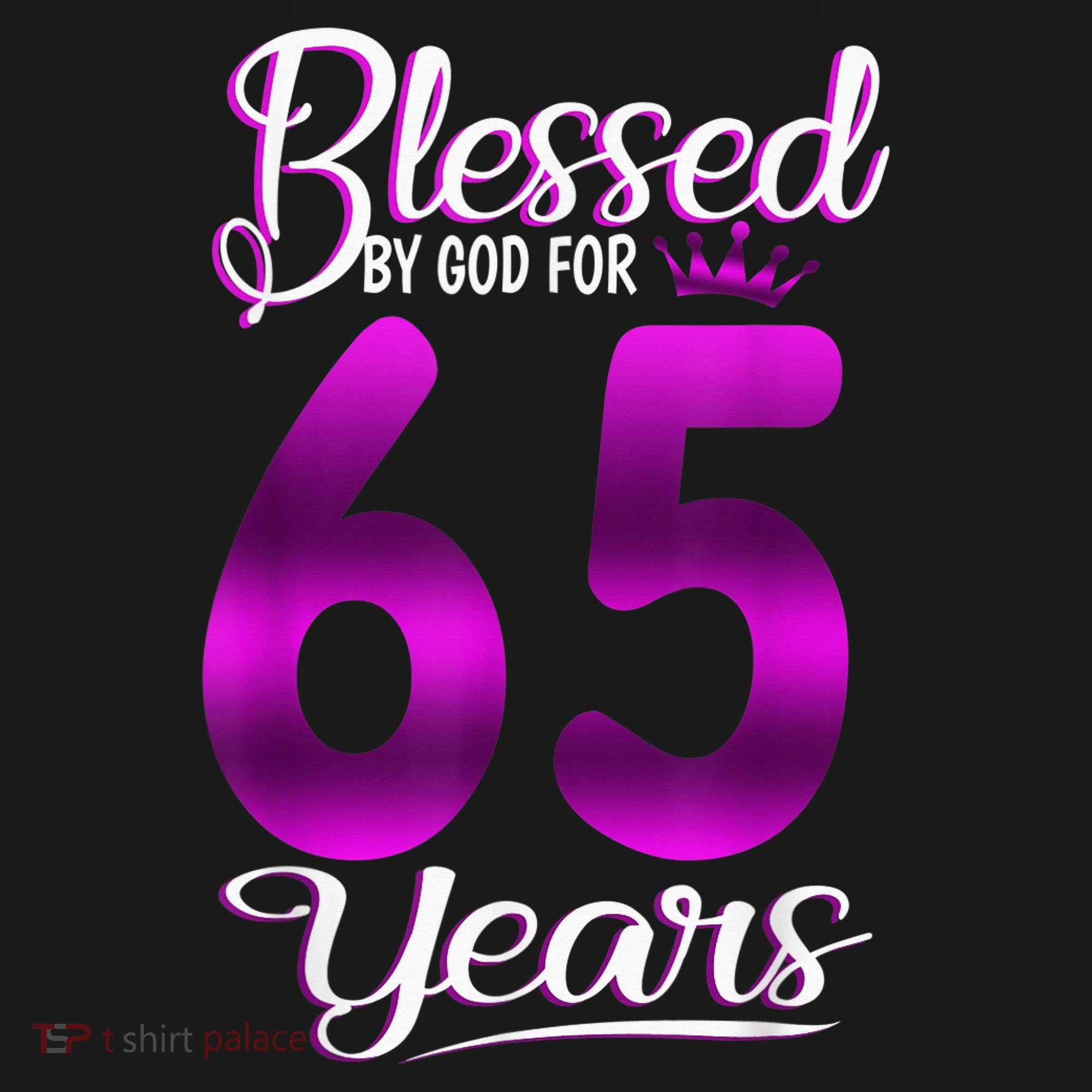 65th Birthday Present Gifts Blessed by God for 65 Years Old Crown Women's Hoodie