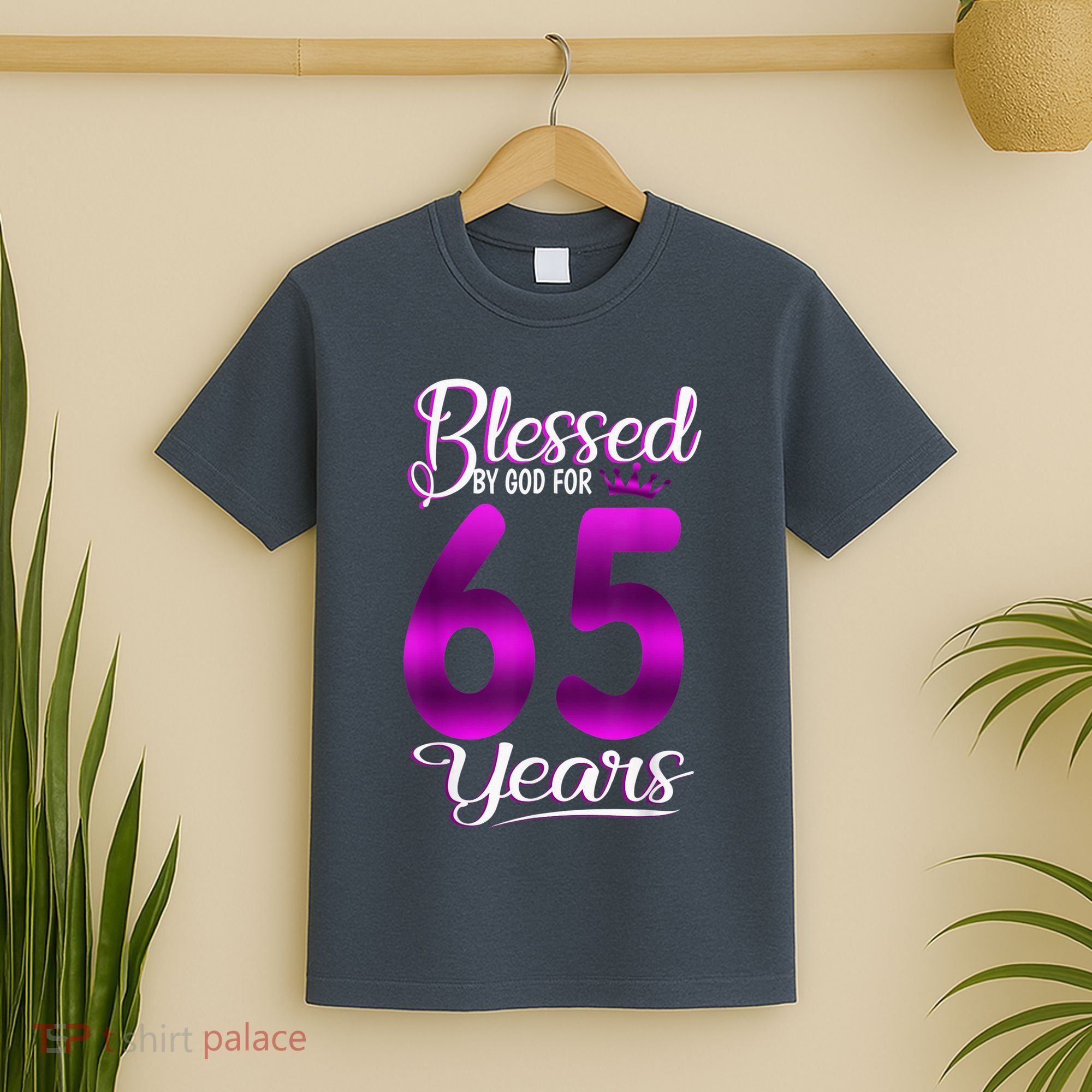 65th Birthday Present Gifts Blessed by God for 65 Years Old Crown T-Shirt