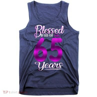65th Birthday Present Gifts Blessed by God for 65 Years Old Crown Tank Top