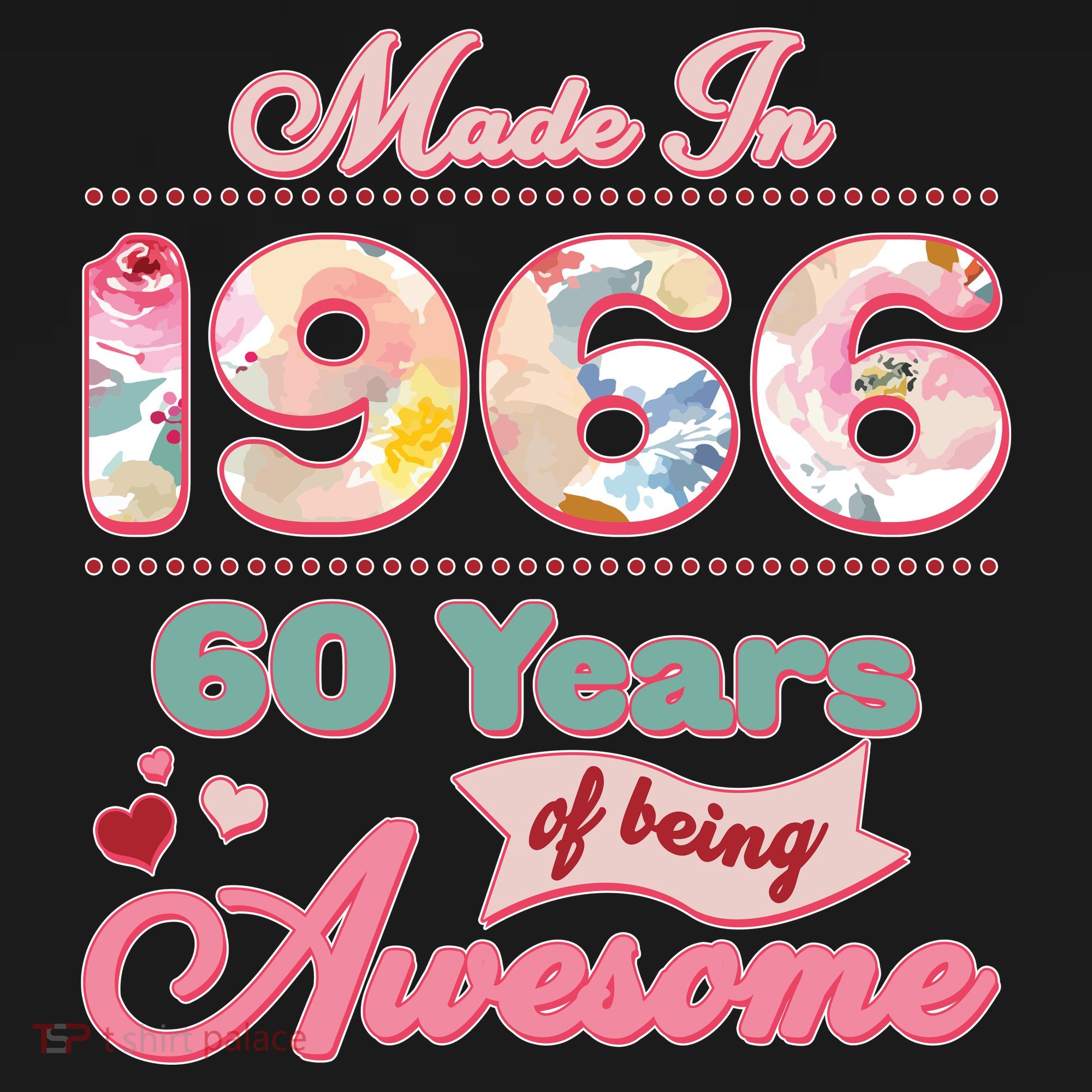 60th Birthday Pink Floral Made In 1966 Years Of Being Awesome Women's Tank Top