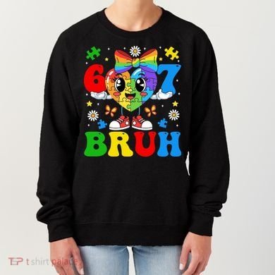 67 Bruh Puzzle Heart Autism Awareness Women's Sweatshirt