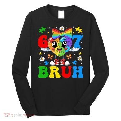 67 Bruh Puzzle Heart Autism Awareness Long Sleeve Shirt