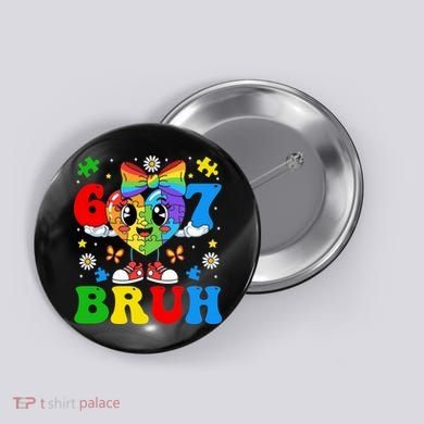 67 Bruh Puzzle Heart Autism Awareness Button