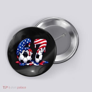 67th Birthday Soccer 6-7 Meme Six Seven Button