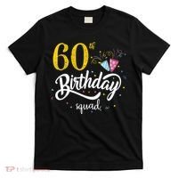 60th Birthday Squad 60 Party Crew Group Friends BDay Gift T-Shirt thumb 0