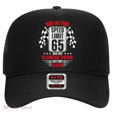 65th Birthday Speed Limit Sign 65 Years Old Funny Racing Hat