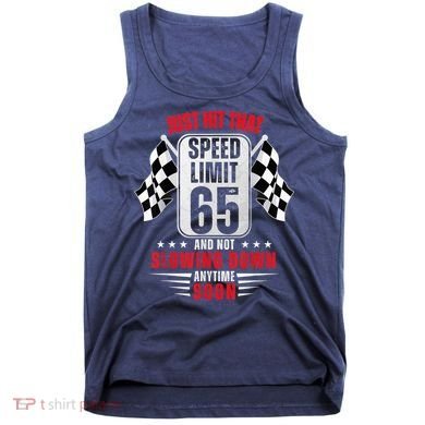 65th Birthday Speed Limit Sign 65 Years Old Funny Racing Tank Top