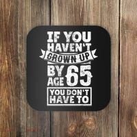 65th Birthday Saying - Hilarious Age 65 Grow Up Fun Gag Gift Coaster thumb 0