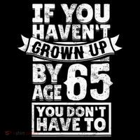 65th Birthday Saying - Hilarious Age 65 Grow Up Fun Gag Gift Women's Hoodie thumb 2