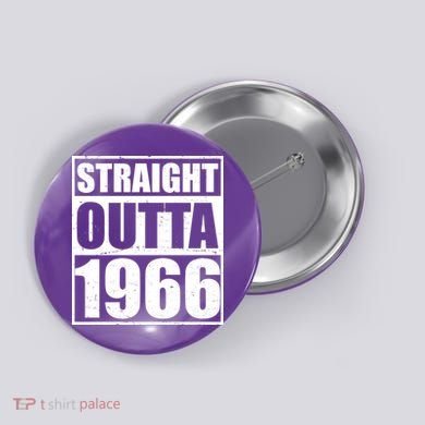 60th Birthday Straight Outta 1966 Button
