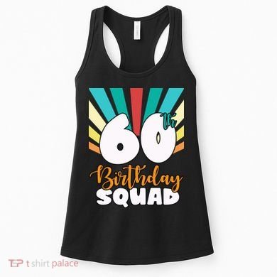 60th Birthday Squad 60 Years Old Women's Tank Top