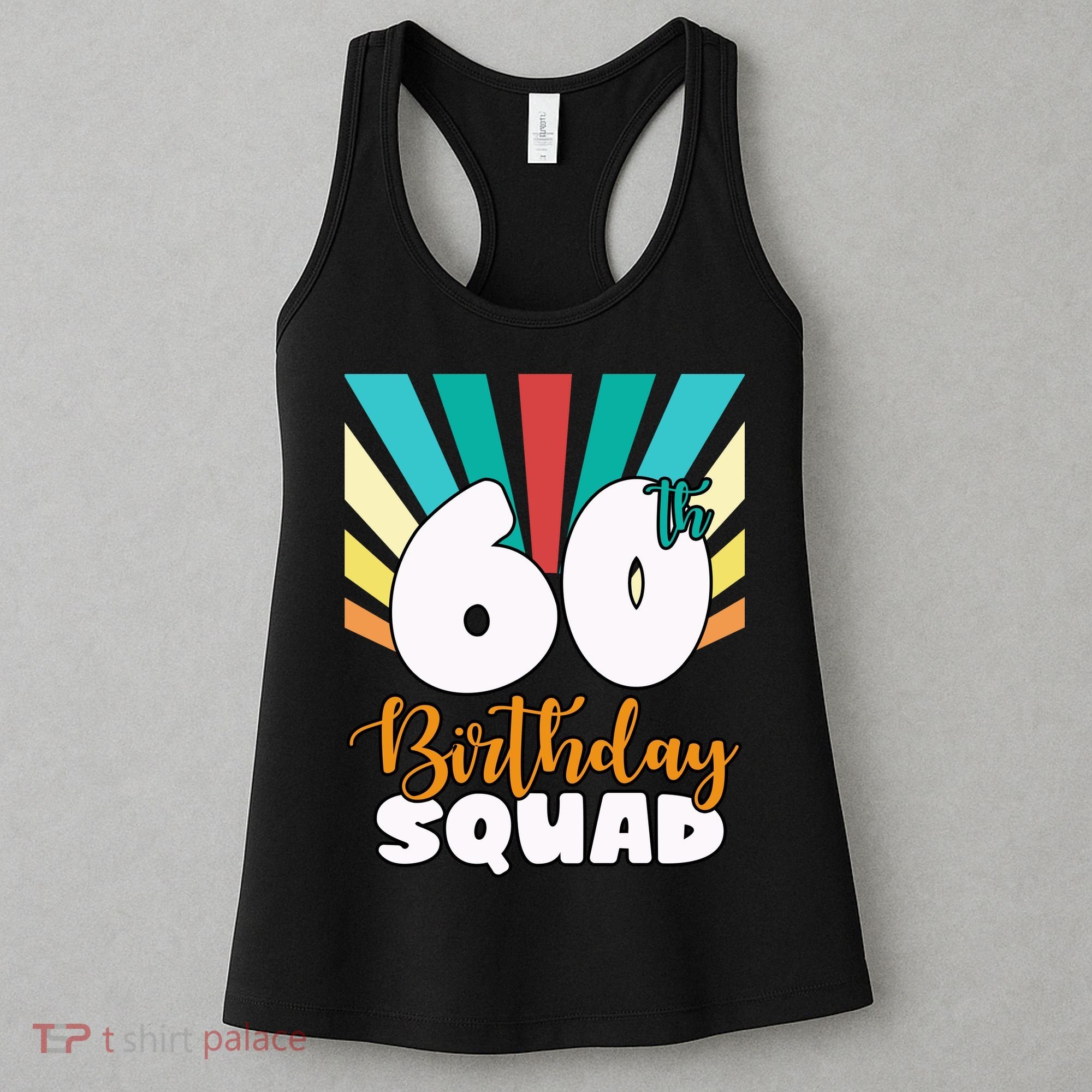 60th Birthday Squad 60 Years Old Women's Tank Top