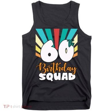 60th Birthday Squad 60 Years Old Tank Top