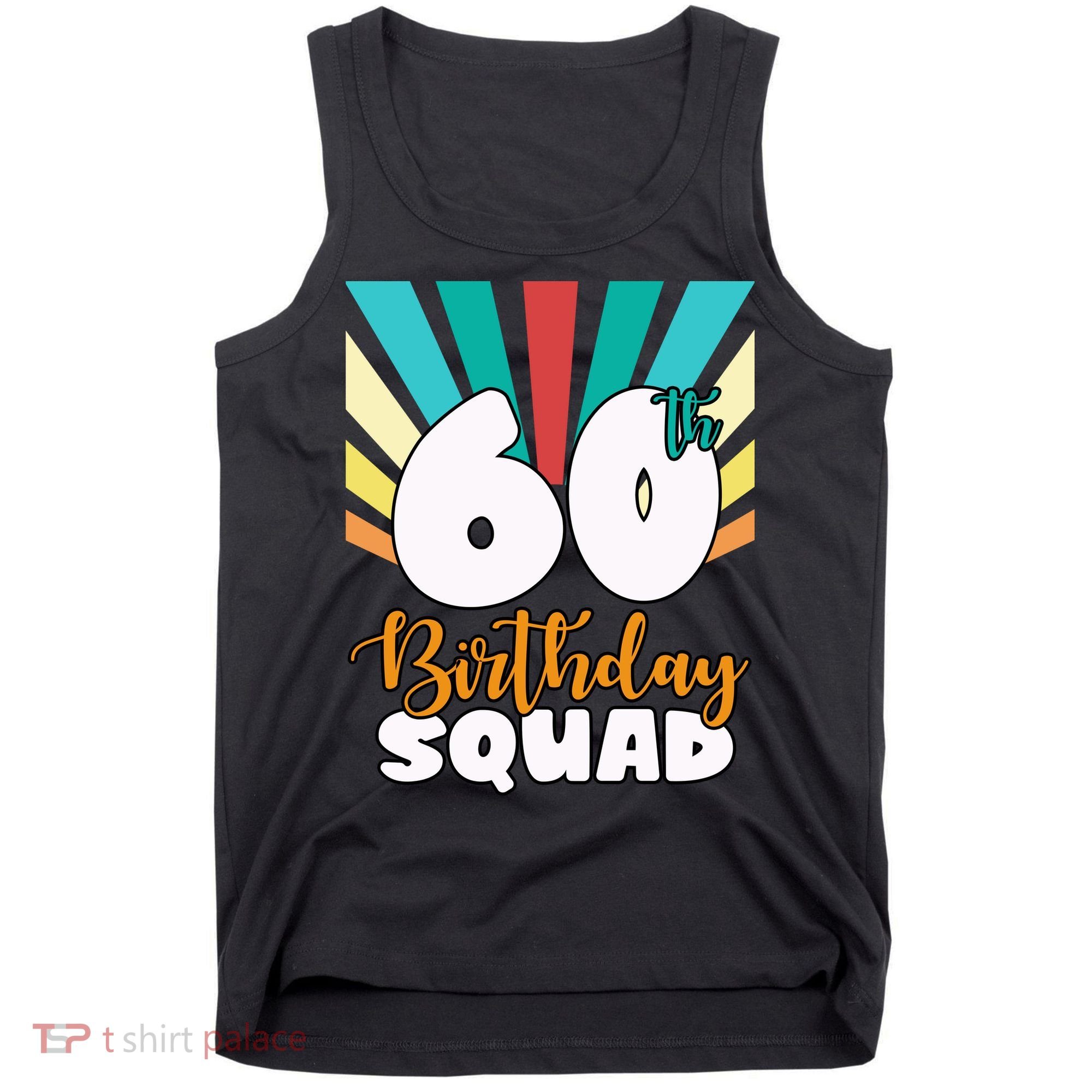 60th Birthday Squad 60 Years Old Tank Top