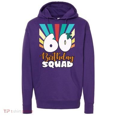 60th Birthday Squad 60 Years Old Hoodie