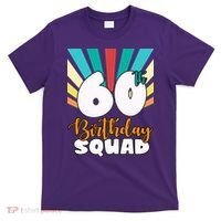 60th Birthday Squad 60 Years Old T-Shirt thumb 0