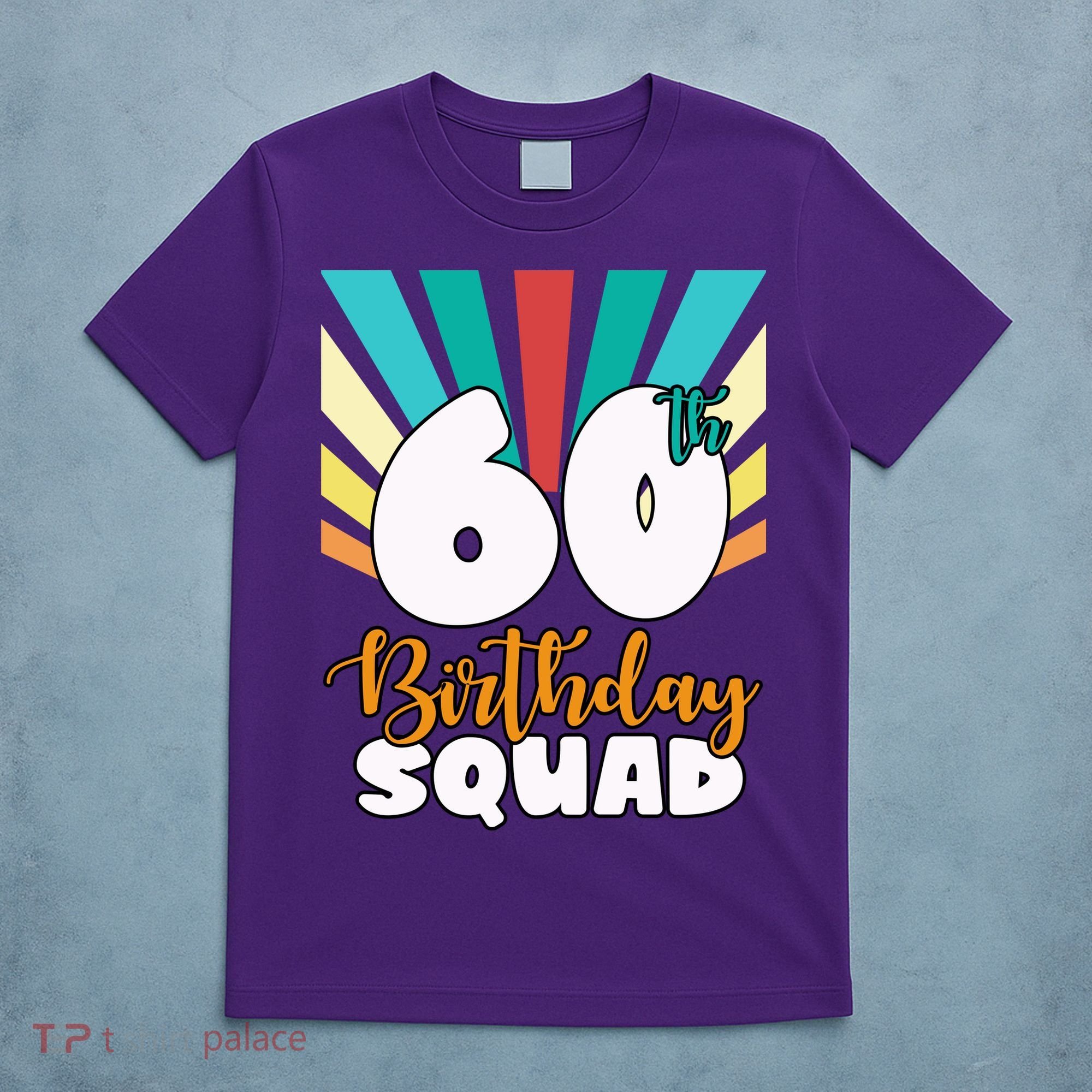 60th Birthday Squad 60 Years Old T-Shirt