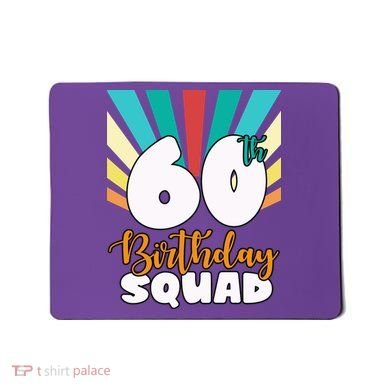 60th Birthday Squad 60 Years Old Mousepad
