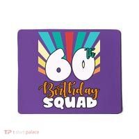 60th Birthday Squad 60 Years Old Mousepad thumb 0