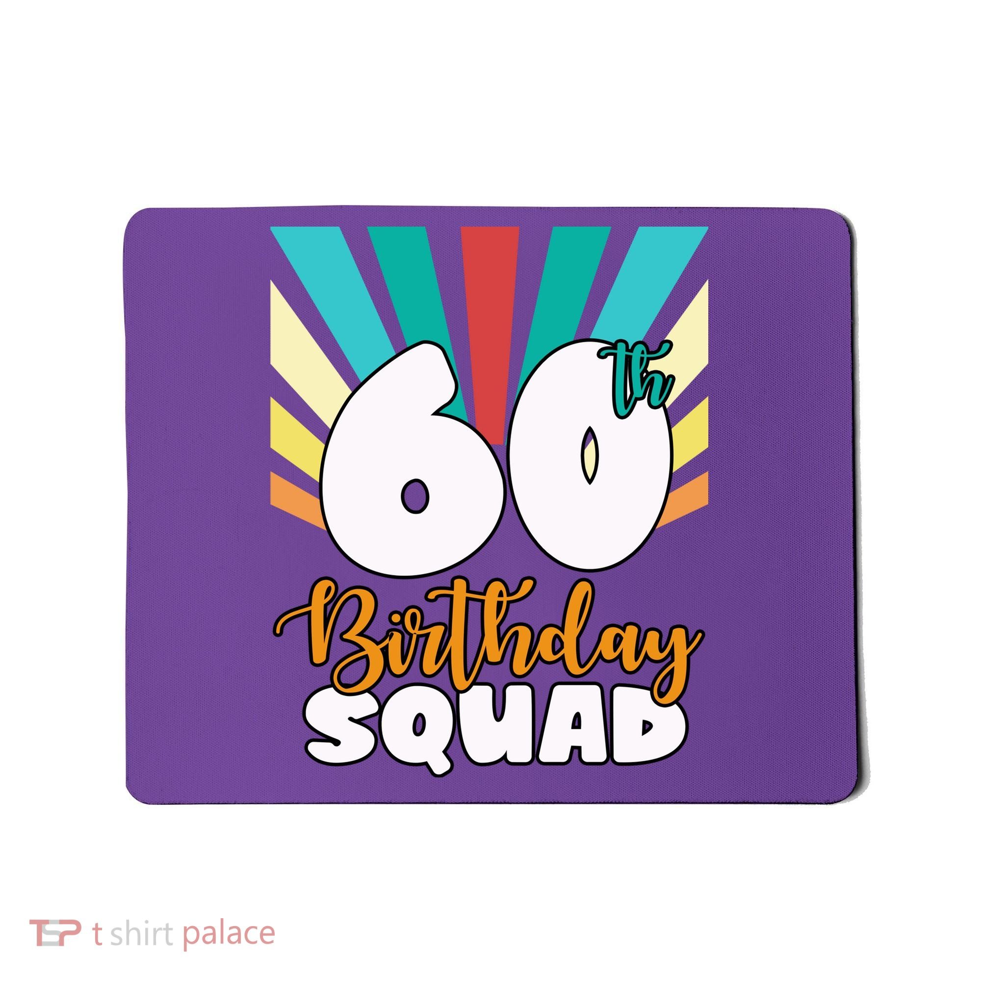60th Birthday Squad 60 Years Old Mousepad